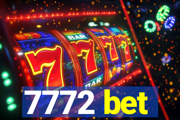7772 bet